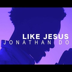 Jonathan doxel - Like Jesus