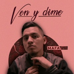 Mafa - Ven y dime