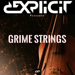 Dexplicit Presents - Grime Strings (Sample Pack)