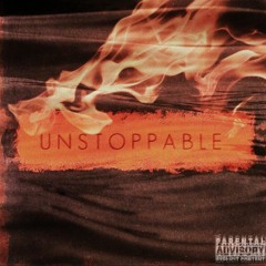 Unstoppable Ft. KayIX