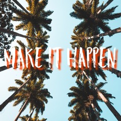 Make it happen