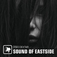 dextar - Sound of Eastside 058 210419