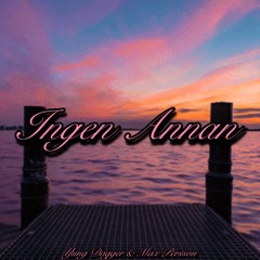 Ingen Annan (feat. Max Persson)