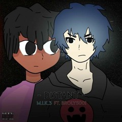 Distant (Feat. Broly500!) [Prod. Torr3n]