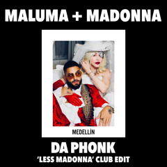 Maluma x Madonna - Medellin (Da Phonk Less Madonna Club Edit) v2