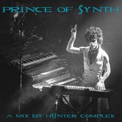 Prince of Synth - a mix by Hunter Complex