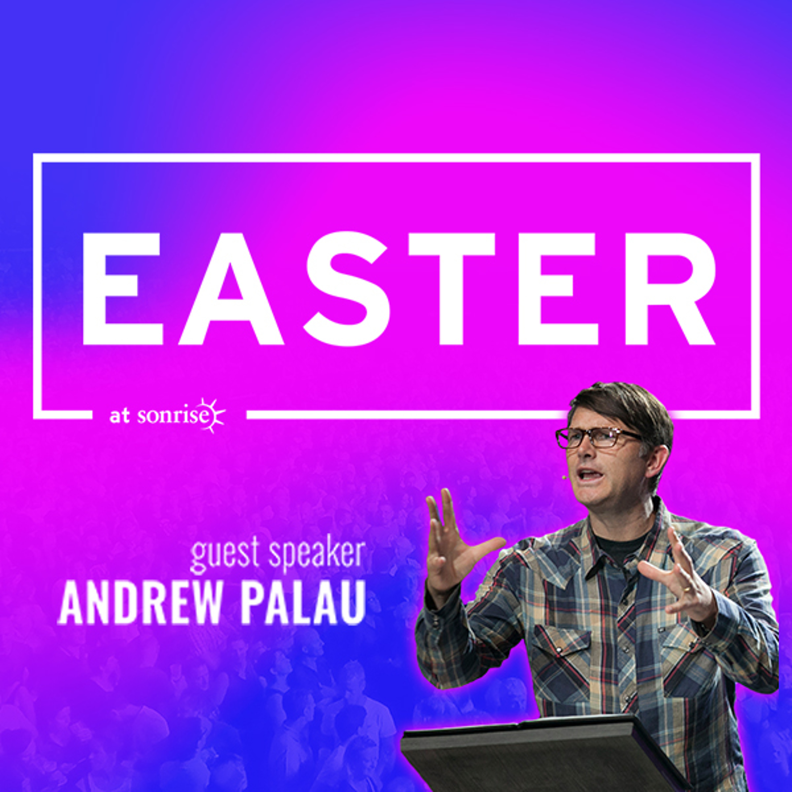 Easter Message 2019 (Andrew Palau)