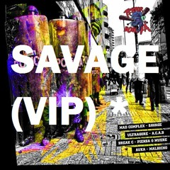 MAD COMPLEX - SAVAGE (VIP)(Free Download)