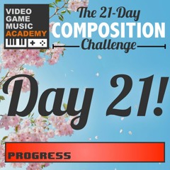 VGM Day 21 - Journey's End / Beginning