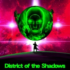 District of the Shadows / DJ Noriken