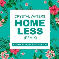 Crystal Waters - Homeless (Summarion, Mulk & Nettow Remix)