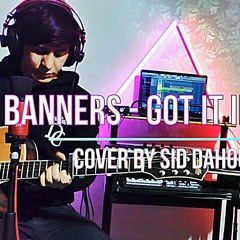 Banners - Got It In You