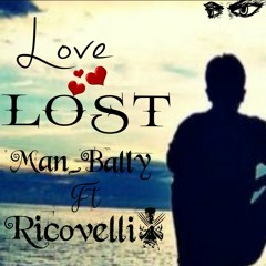 Love lost x Man_bally Ft Ricovelli