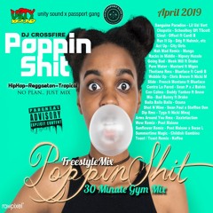 Unity Sound - Poppin Shit 30 Minute Freestyle Gym Mix - Hip Hop & More - April 2019
