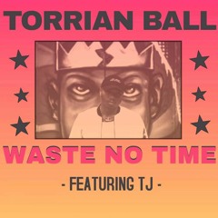 Waste No Time