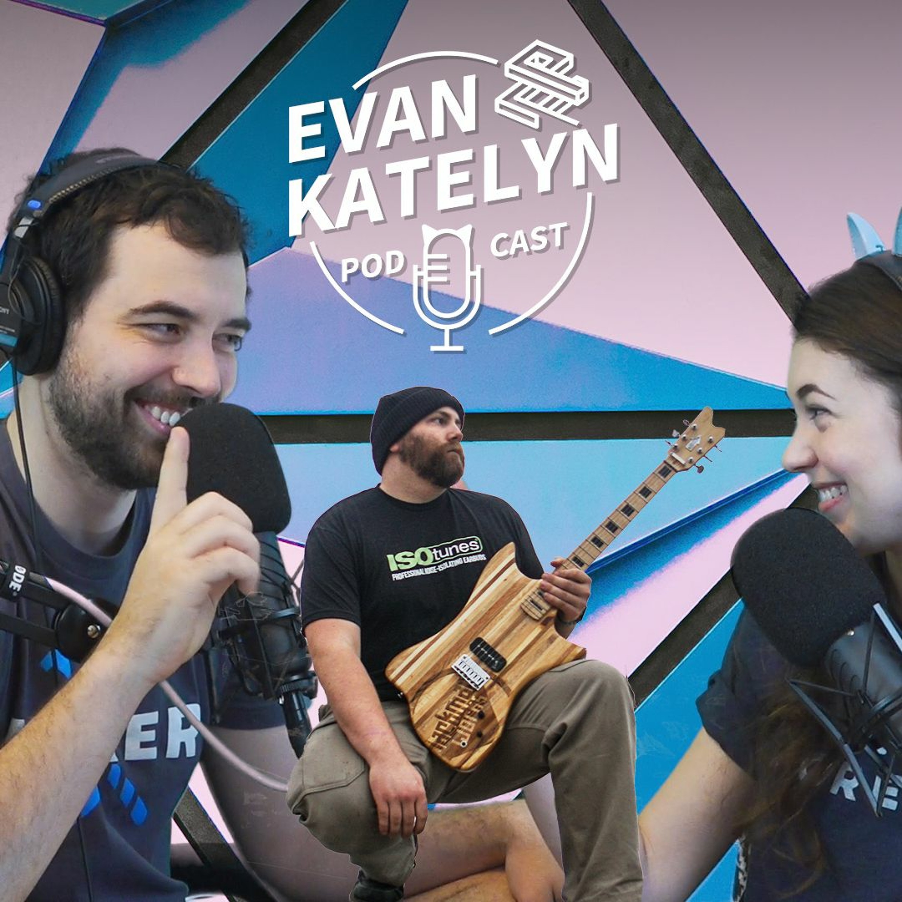 Evan and Katelyn Podcast