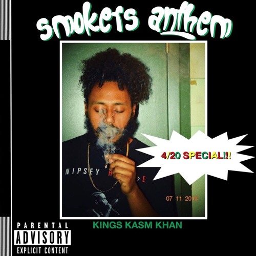 SMOKER'S ANTHEM - KING KASM KHAN (Mixed by. Juggin Swizzy)