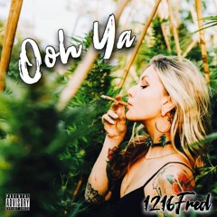 Ooh Ya (Prod. by BRAVESTARR BEATS)