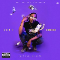 JUST CALL ME VETO - CANT COMPLAIN Prod. KYLE JUNIOR