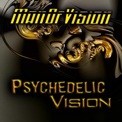 ManOfVision - Psychedelic Vision