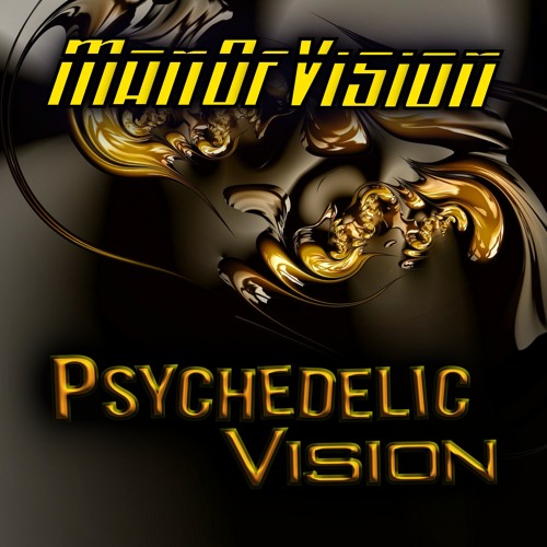 ManOfVision - Psychedelic Vision