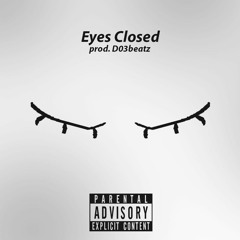 DO3 - Eyes Closed Ft Dead2nite