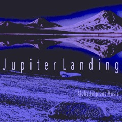 Jupiter Landing/ Daily Drones