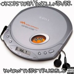 KIDS TODAY WILL NEVER KNOW | VOL. 1