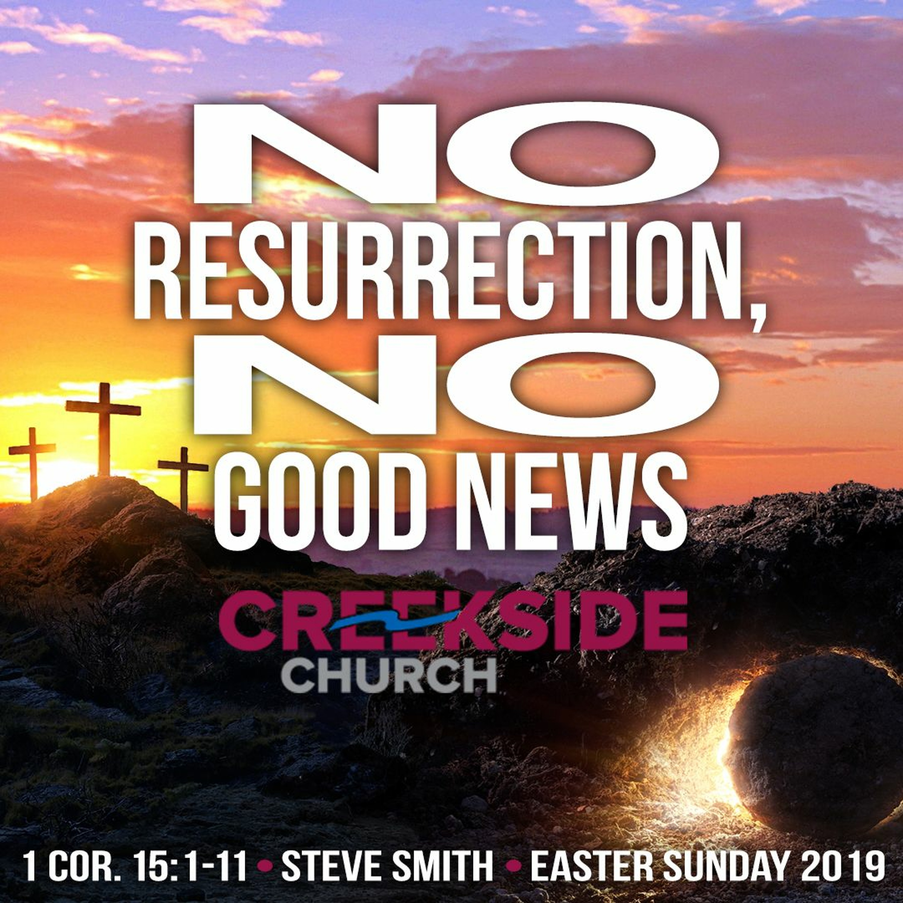 Easter: No Resurrection, No Good News (1 Corinthians 15:1-11) episode artwork