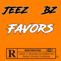 Jeez - Favors (Feat. BZ)