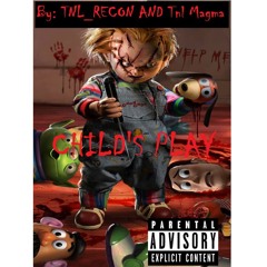 Child's Play FT Tnl Magma