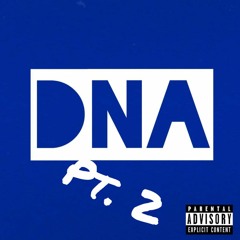 DNA Pt. 2