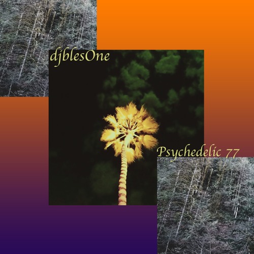 djblesOne - Psychedelic 77