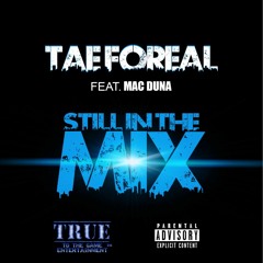 Still In The Mix (feat. Mac Duna)