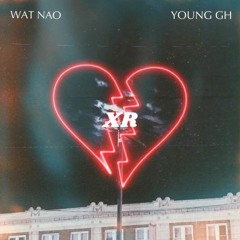 XR - Wat Nao x Young GH