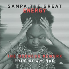 SAMPA THE GREAT // ENERGY // THE ODDNESS REWORK