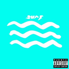 Surf By Eazz Ft. Social Suicide Prod. High Flown Beatz