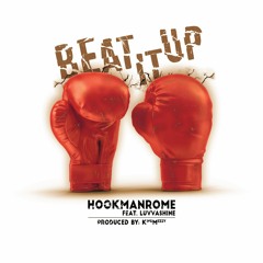 Beat It Up | HookManRome Feat. LuvvaShine (Prod. KingMezzy)