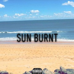 Sun Burnt (Prod. By HeadLxck)