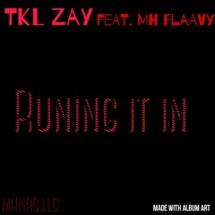 TKL ZaY Runnig It In feat MH FLaaVY