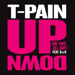 T-Pain - Up Down ft. B.o.B (Beave & TaylorX Remix)