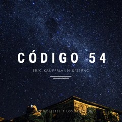 Eric Kauffmann & S3RAC - Código 54 (m-leb Remix)