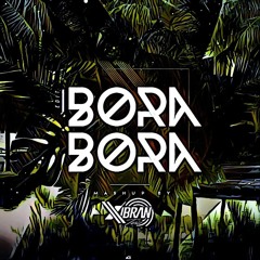 Bora Bora (Xibran Edit)