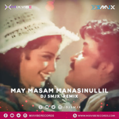 May Masam Manasinullil - DJ SMJX REMIX