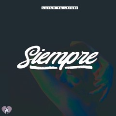 Siempre (Prod. by Dester)