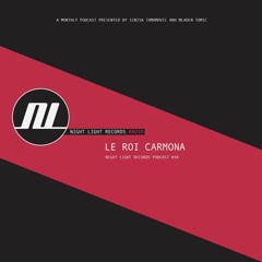 Le Roi Carmona - Night Light Records Podcast 038