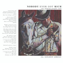 Nobody Ever Got Rich (By Making People Sad)