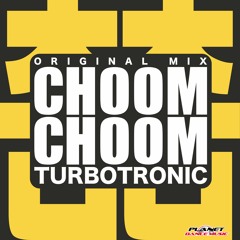 Turbotronic - Choom Choom (Original Mix)