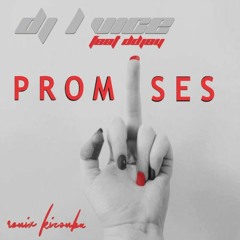 PROMISES(DJ L VICE FEAT DDJAY PROD)