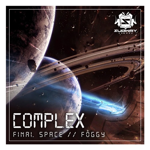 Complex - Final Space / Foggy 2019 [EP]